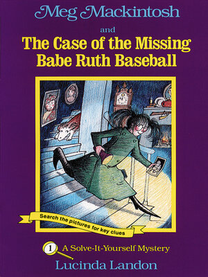 cover image of Meg Mackintosh and the Case of the Missing Babe Ruth Baseball